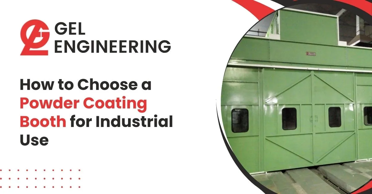 How to Choose a Powder Coating Booth for Industrial Use?
